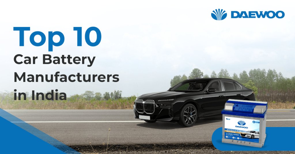 Top 10 Car Battery Manufacturers in India Daewoo